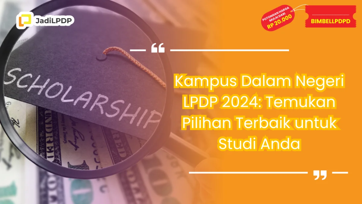 Kampus Dalam Negeri LPDP 2024: Temukan Pilihan Terbaik untuk Studi Anda