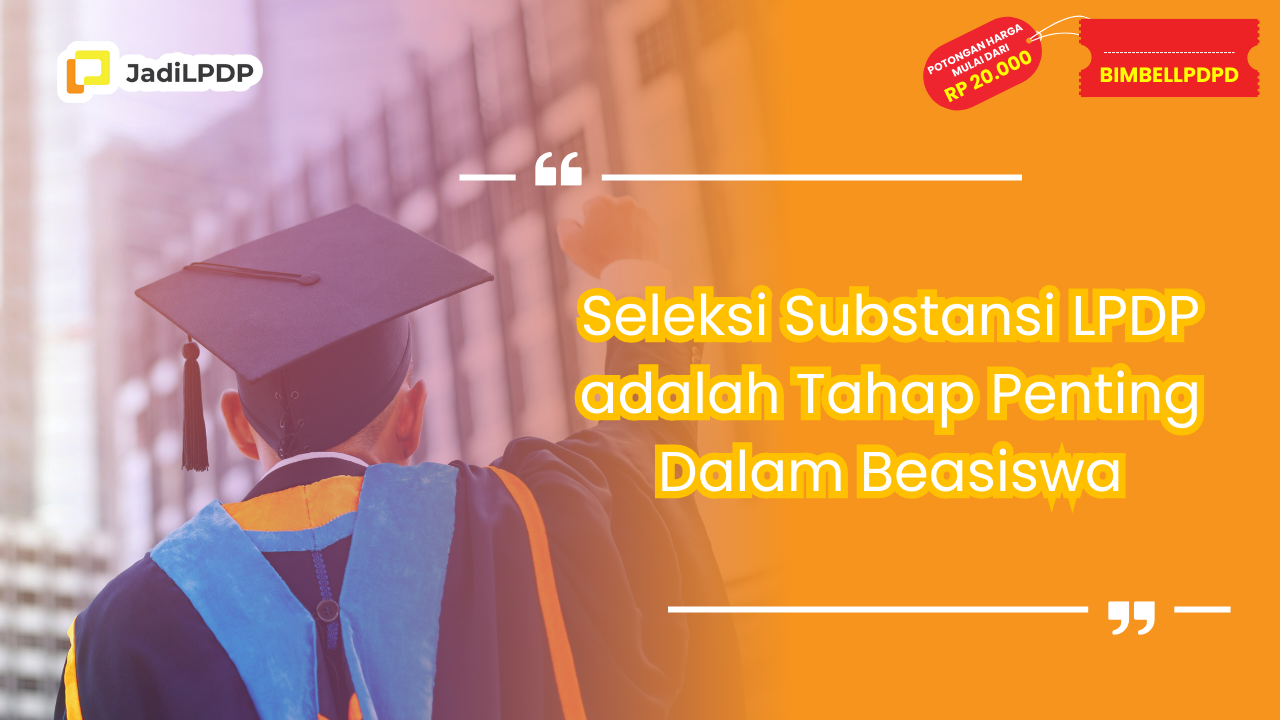 Seleksi Substansi LPDP adalah