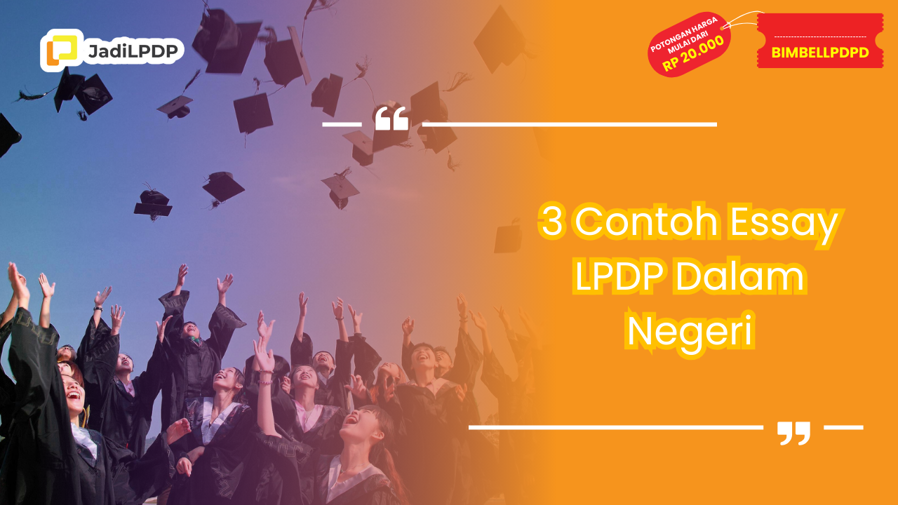 Contoh Essay LPDP Dalam Negeri