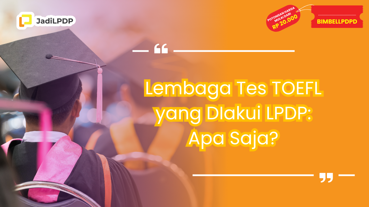 Lembaga tes toefl yang diakui LPDP