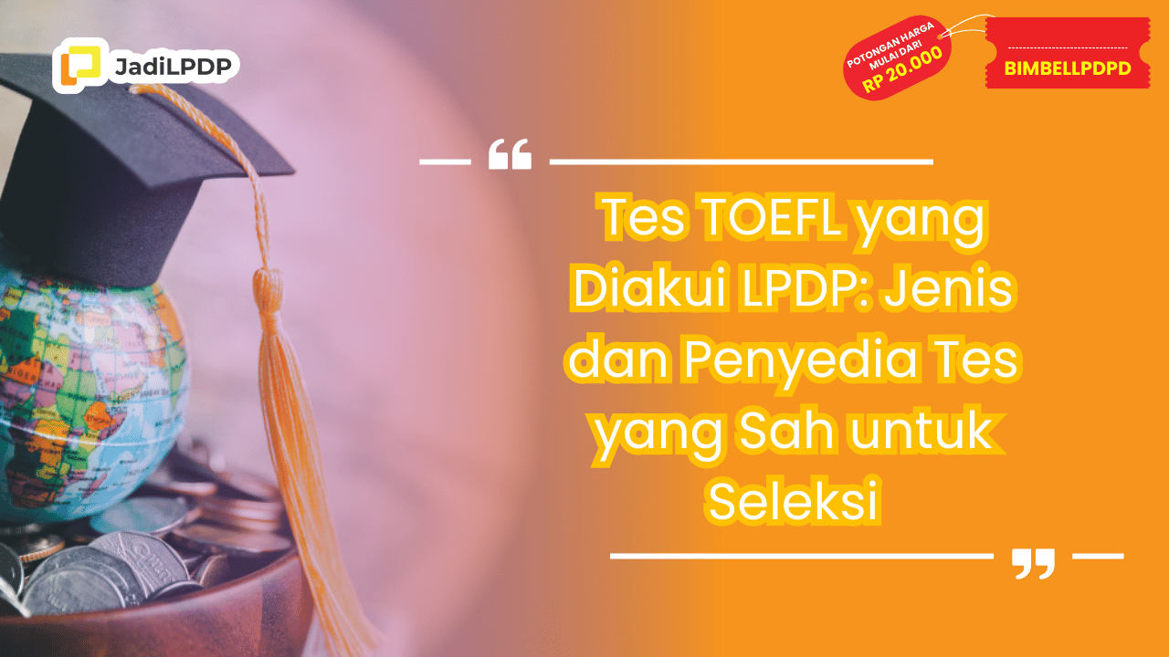 Tes TOEFL yang Diakui LPDP