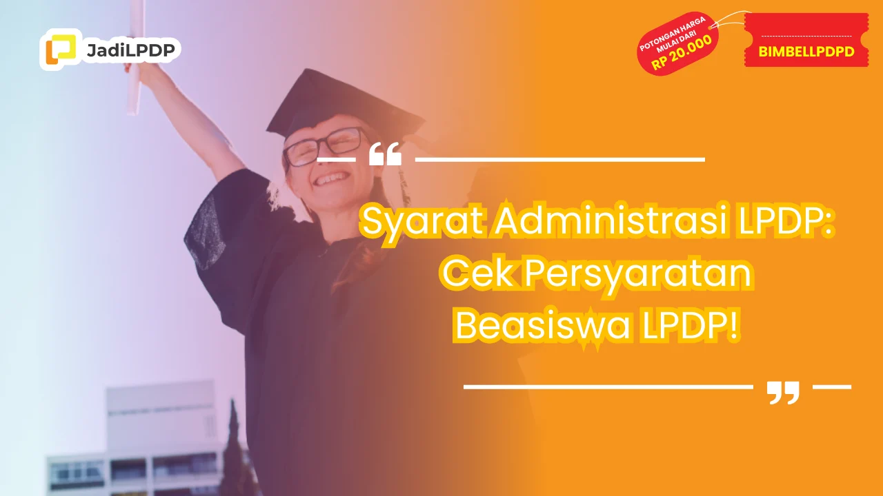 Syarat Administrasi LPDP