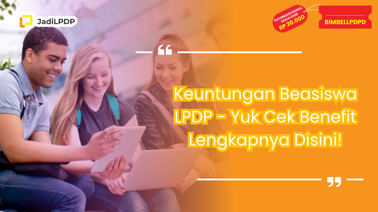 Keuntungan Beasiswa LPDP