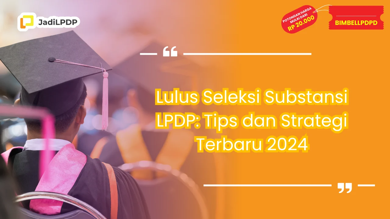 Lulus Seleksi Substansi LPDP