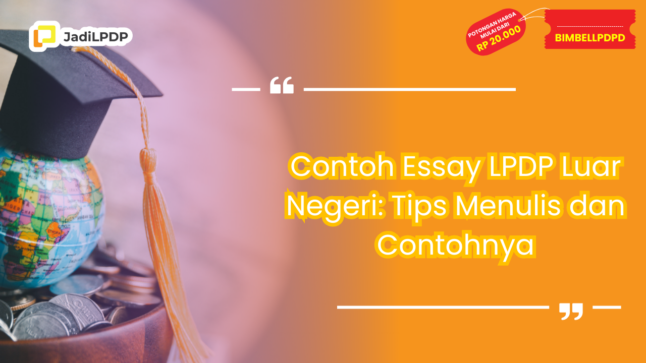 Contoh Essay LPDP Luar Negeri