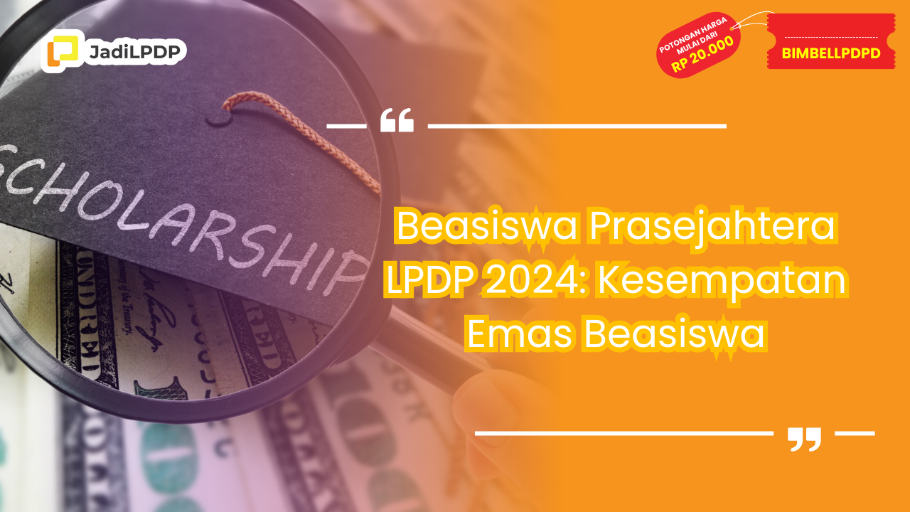 Beasiswa Prasejahtera LPDP 2024