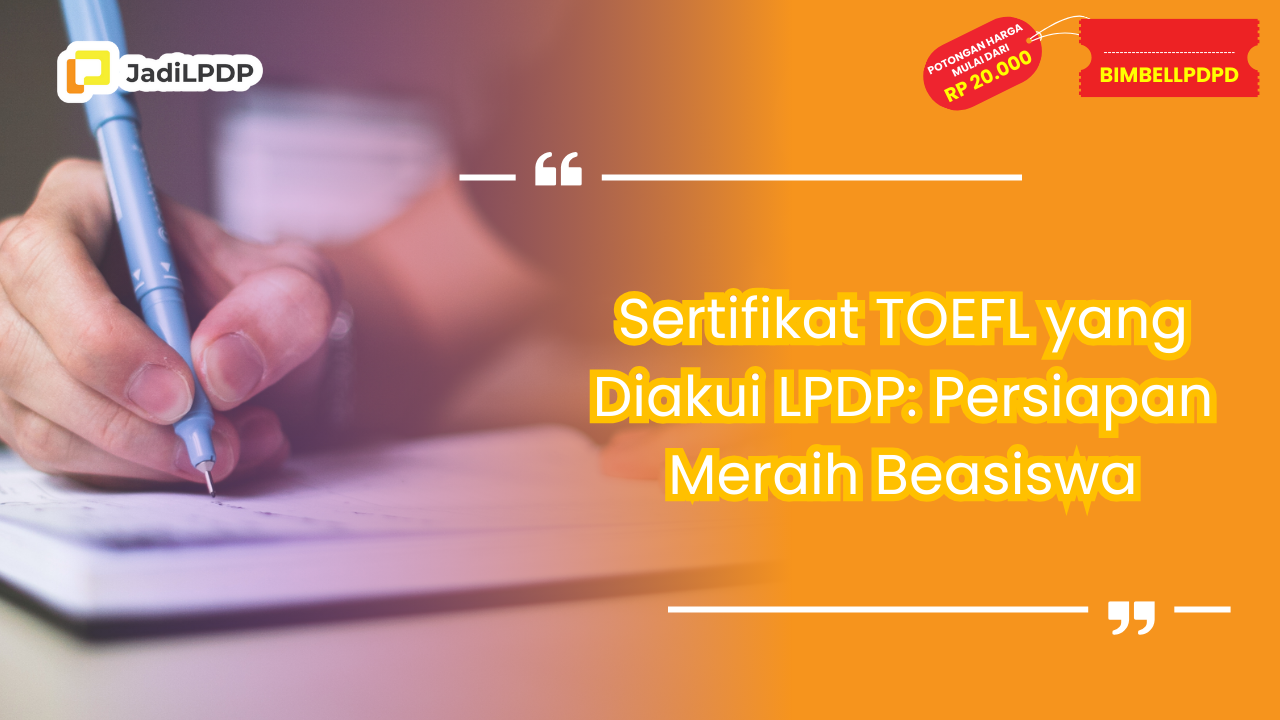 Sertifikat TOEFL yang Diakui LPDP