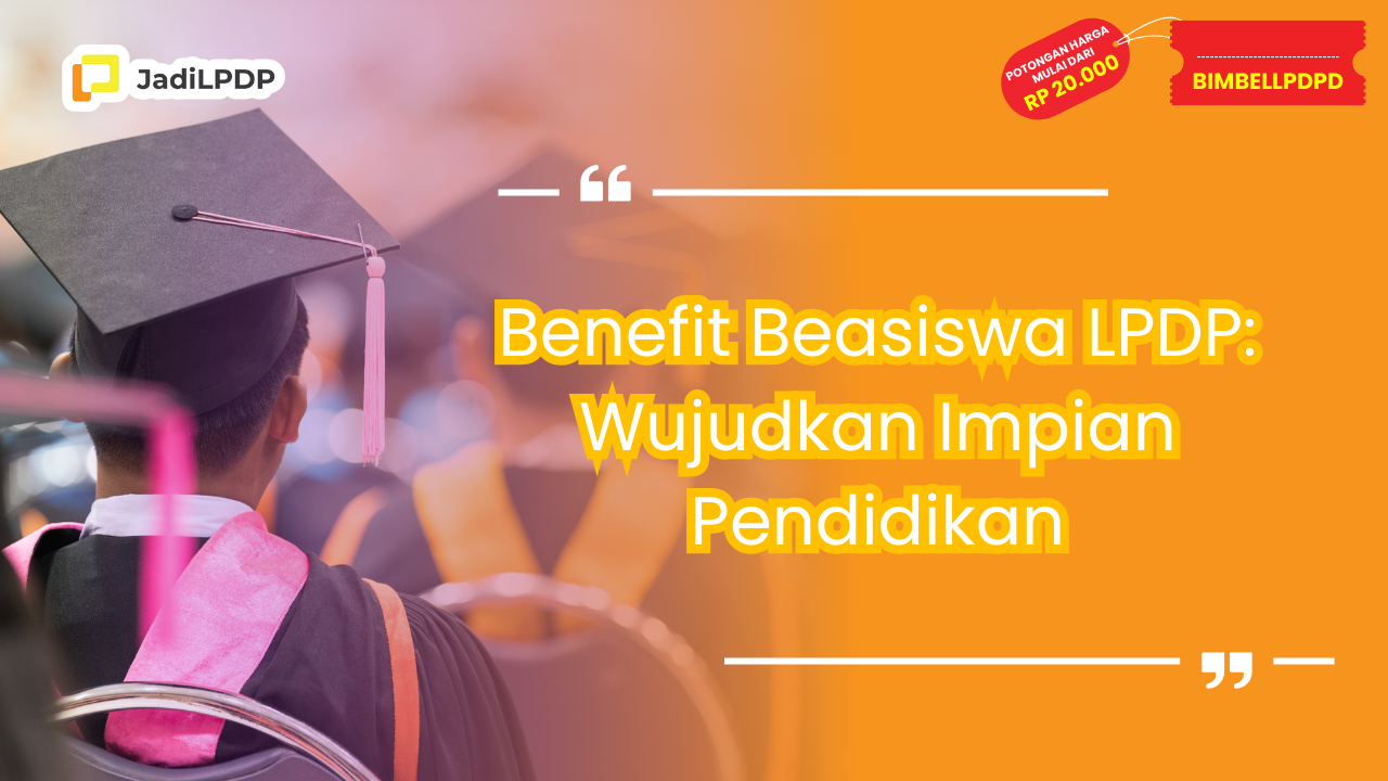 Benefit Beasiswa LPDP