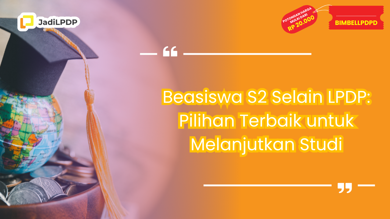 Beasiswa S2 Selain LPDP: Pilihan Terbaik untuk Melanjutkan Studi