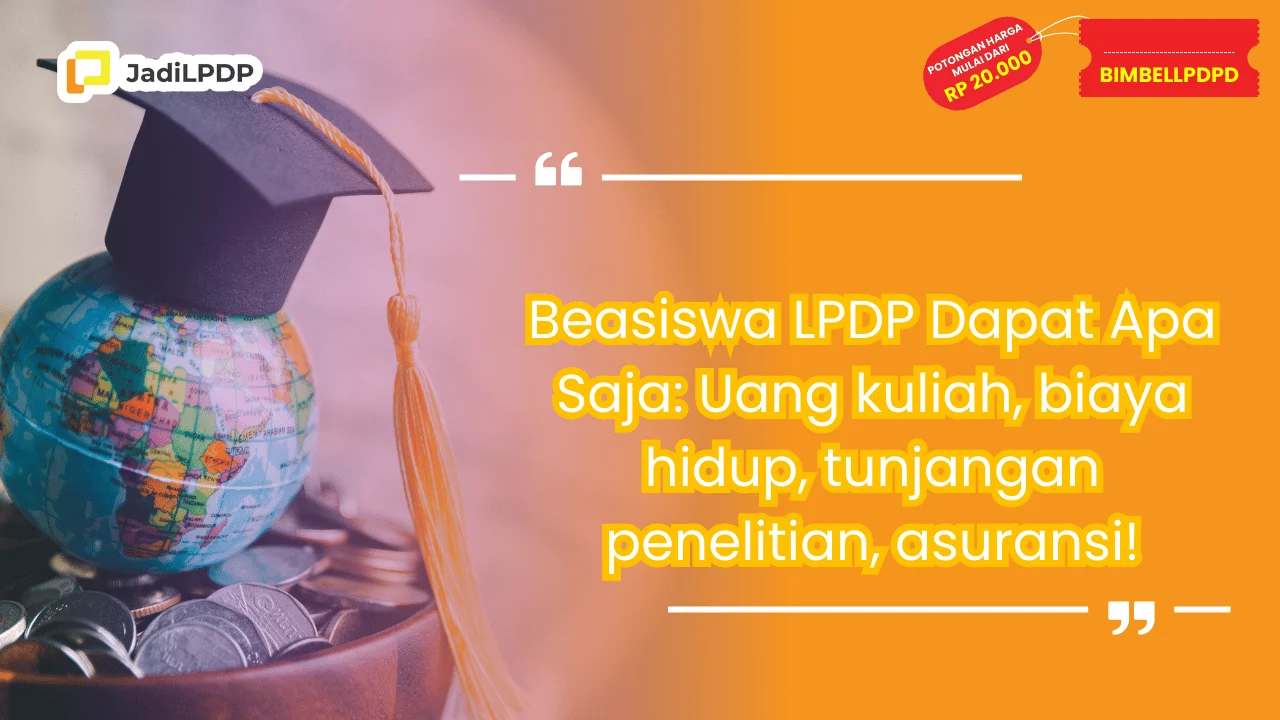 Beasiswa LPDP Dapat Apa Saja -