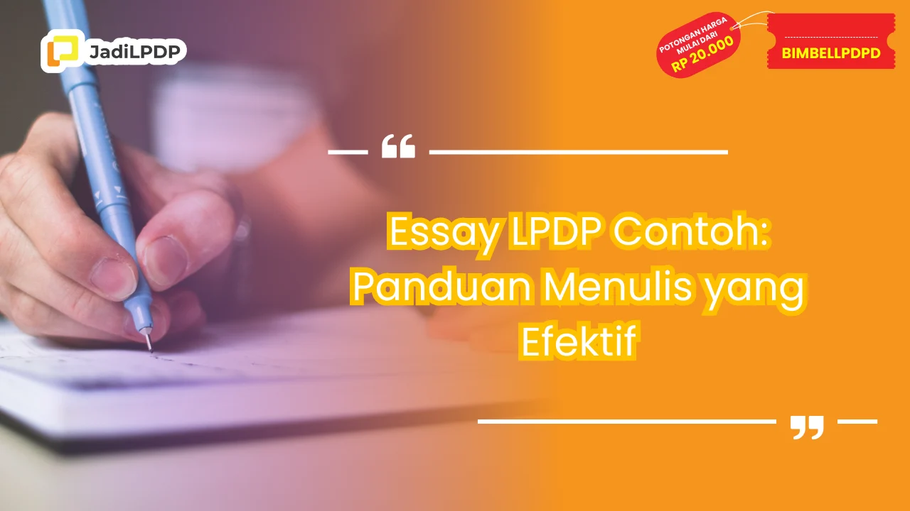 Essay LPDP Contoh: Panduan Menulis yang Efektif