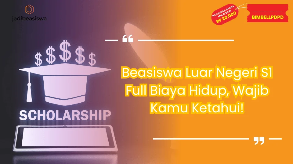 Beasiswa Luar Negeri S1 Full Biaya Hidup