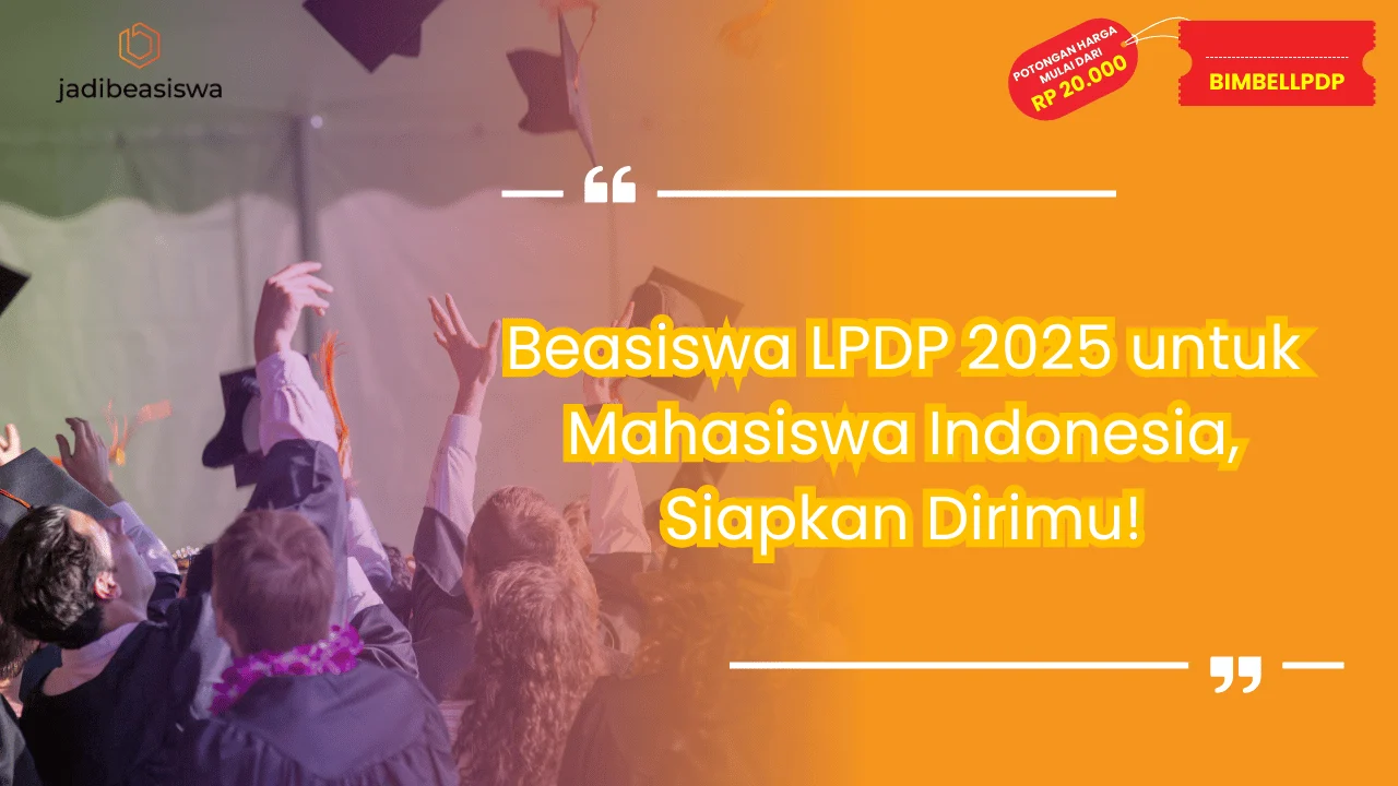 Beasiswa LPDP 2025 untuk Mahasiswa