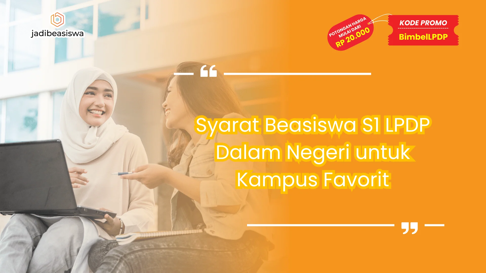 Syarat Beasiswa S1 LPDP Dalam Negeri untuk Kampus Favorit