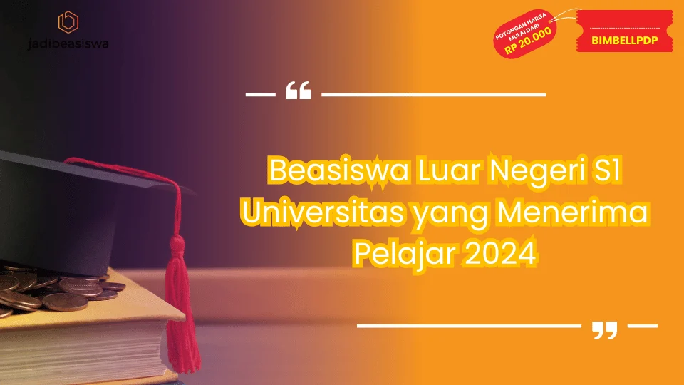 Beasiswa Luar Negeri S1 Universitas yang Menerima