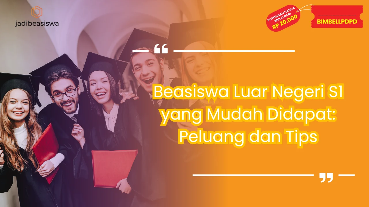 Beasiswa luar negeri s1 yang mudah didapat