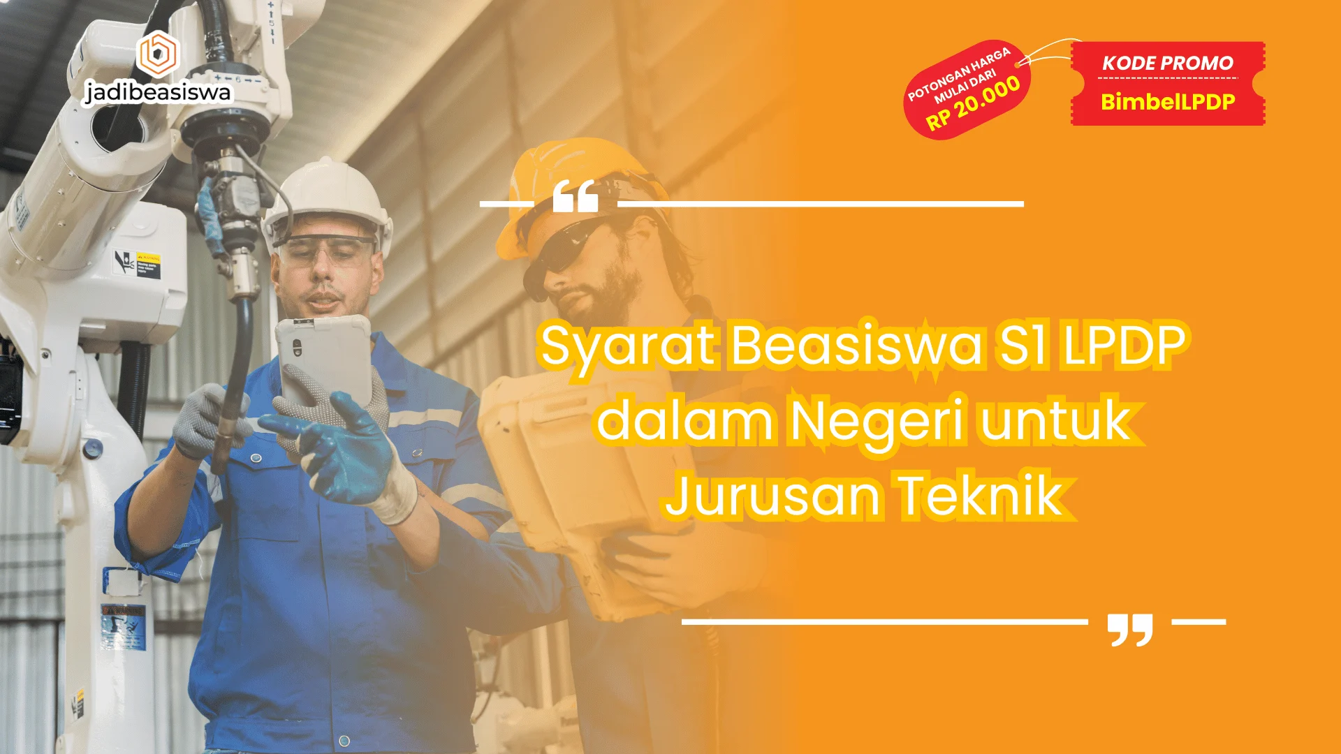 Syarat Beasiswa S1 LPDP dalam Negeri untuk Jurusan Teknik