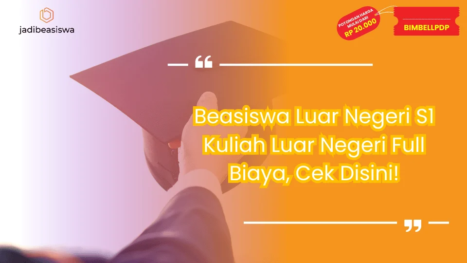 Beasiswa Luar Negeri S1 Kuliah Luar Negeri Full Biaya