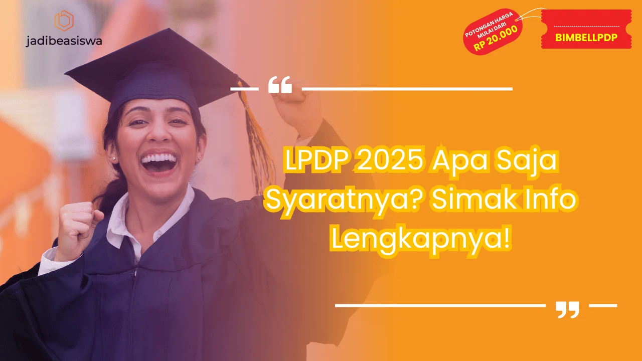 LPDP 2025 Apa Saja Syaratnya?