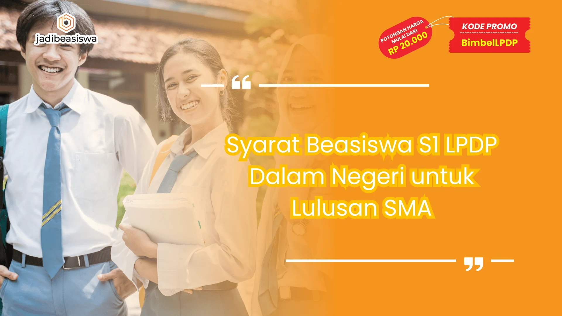 Syarat Beasiswa S1 LPDP Dalam Negeri untuk Lulusan SMA