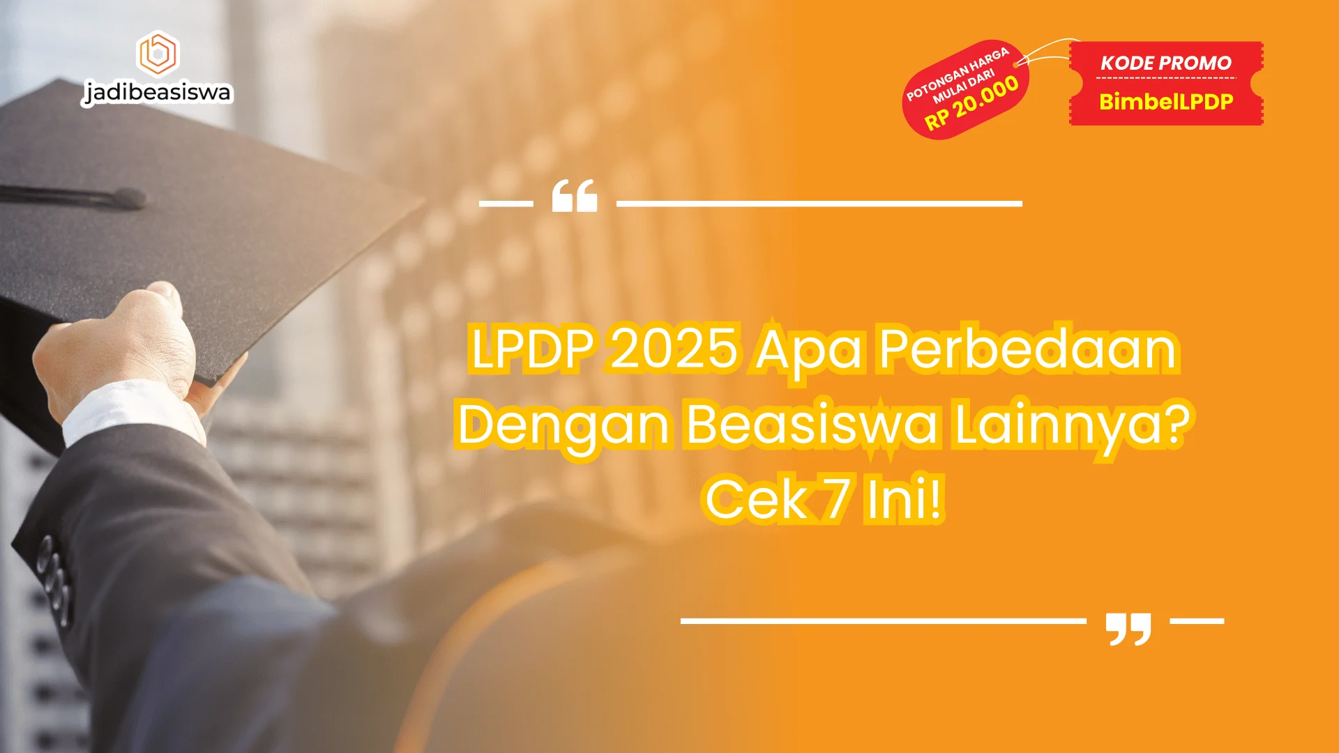 LPDP 2025 Apa Perbedaan Dengan Beasiswa Lainnya?