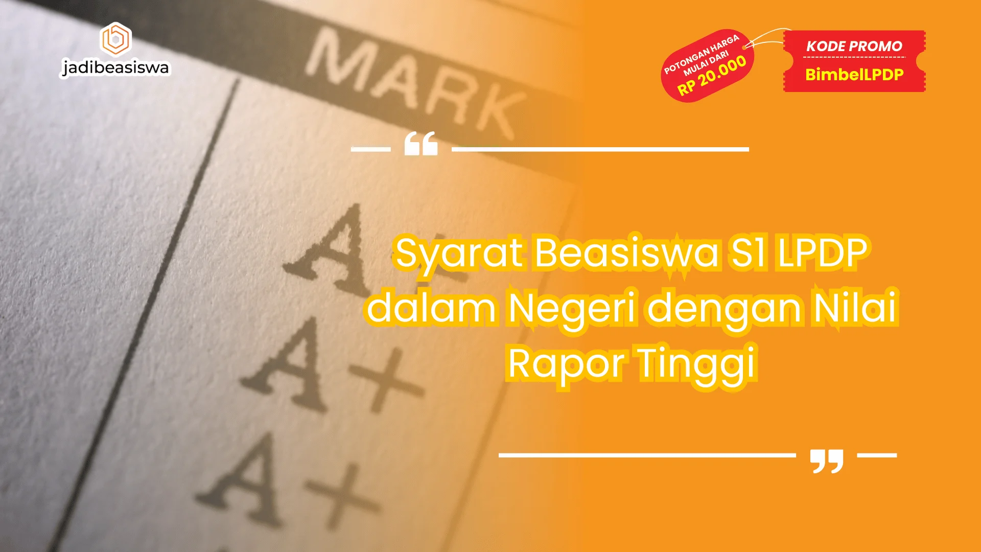 Syarat Beasiswa S1 LPDP dalam Negeri dengan Nilai Rapor Tinggi