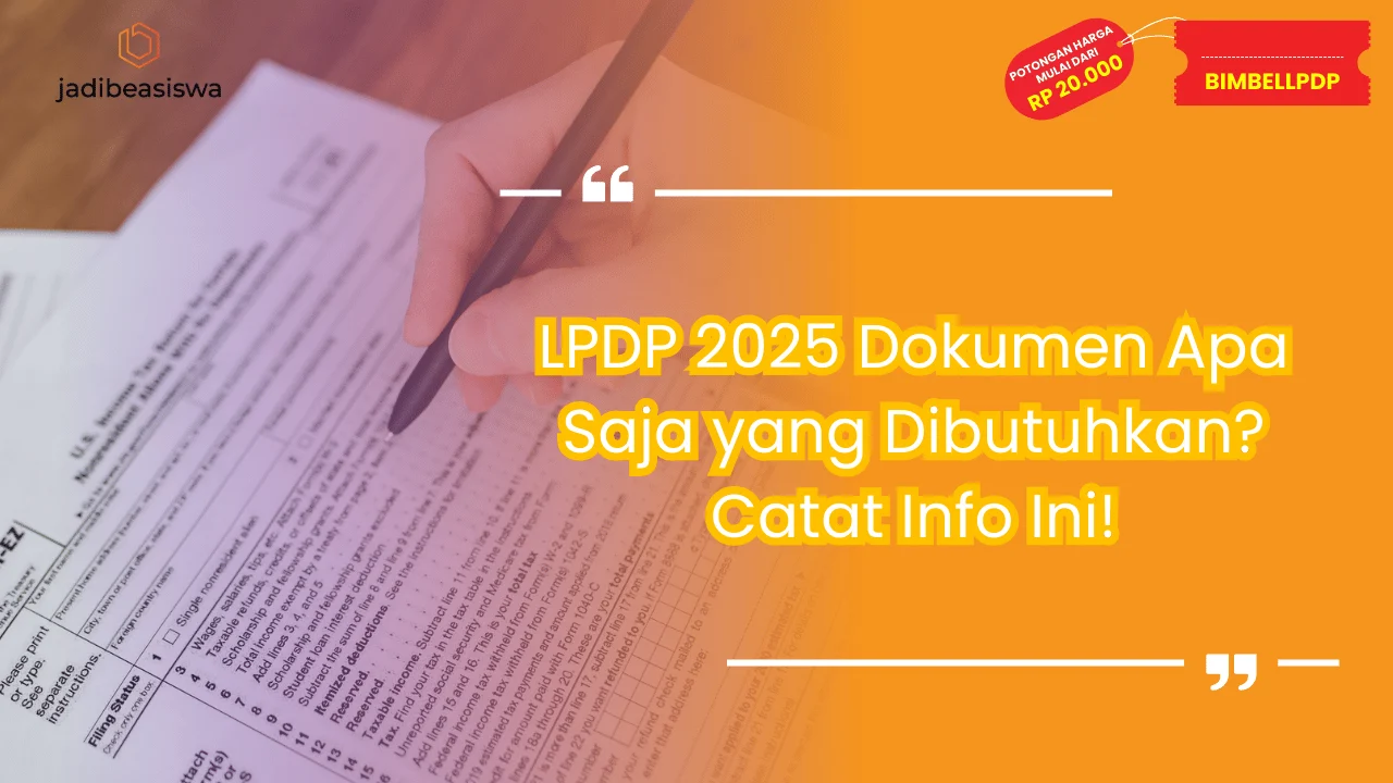 LPDP 2025 Dokumen Apa Saja yang Dibutuhkan?