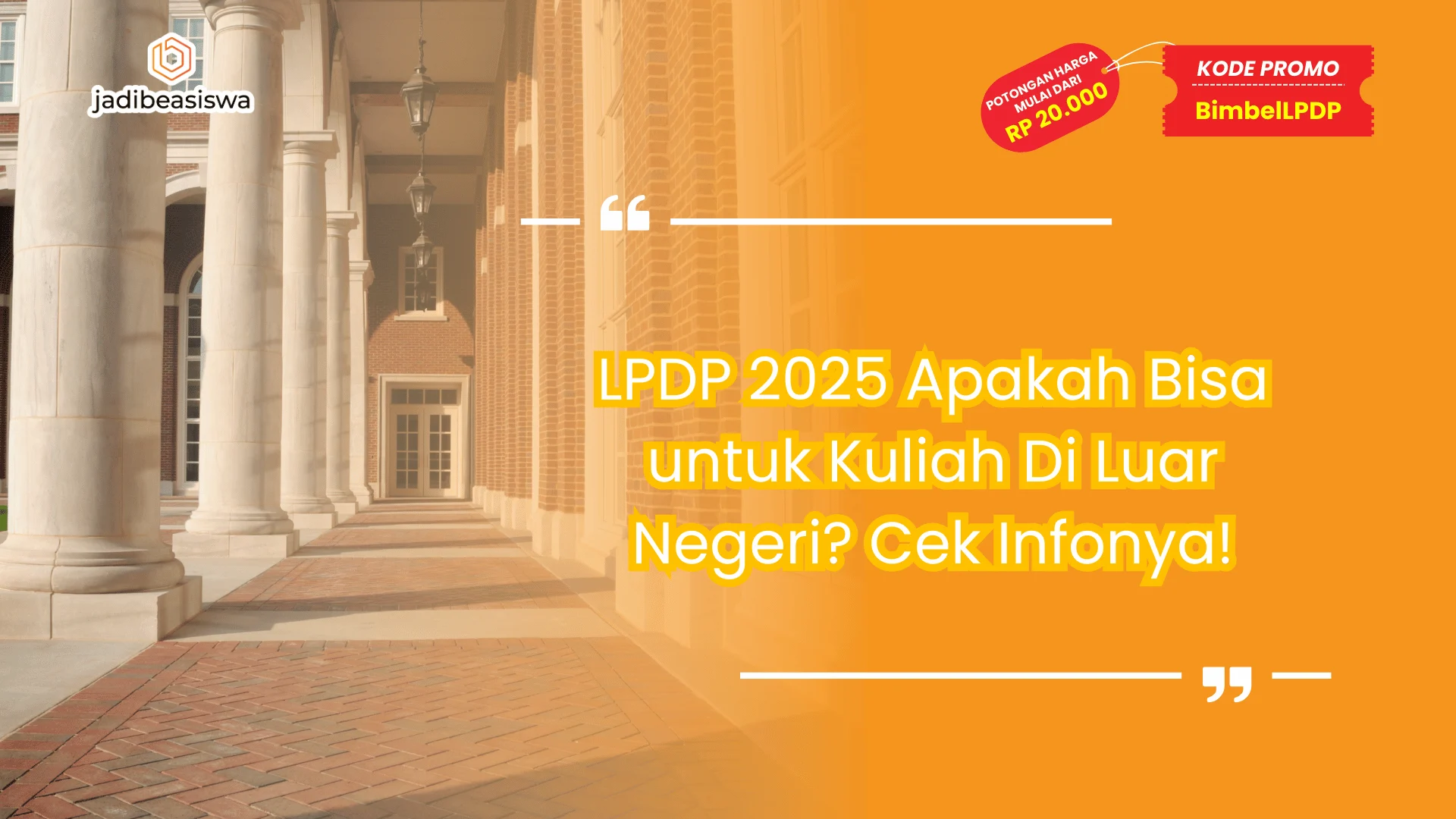LPDP 2025 Apakah Bisa untuk Kuliah Di Luar Negeri?