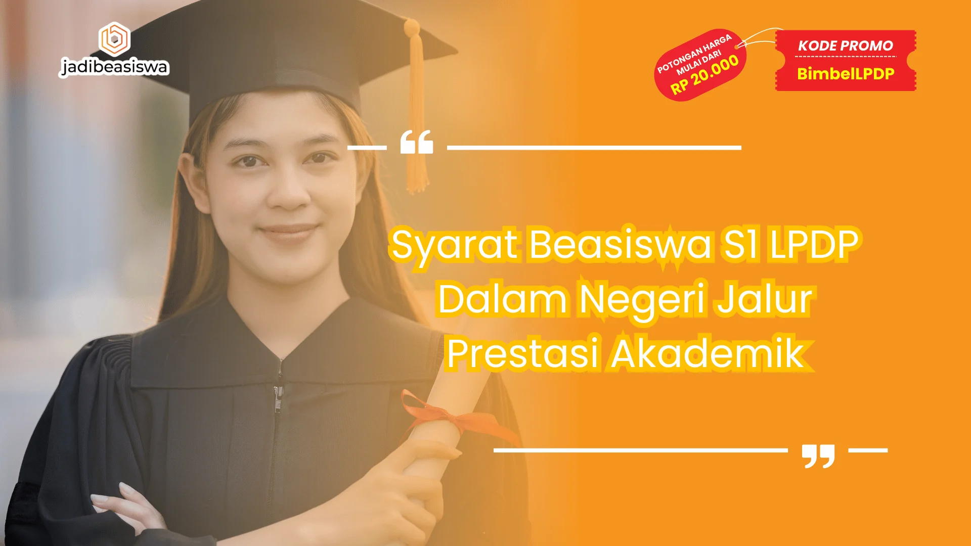 Syarat Beasiswa S1 LPDP Dalam Negeri Jalur Prestasi Akademik