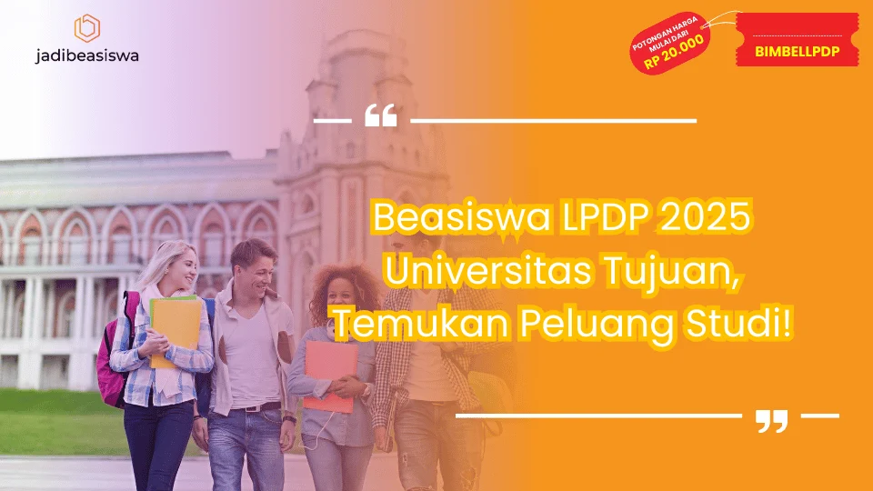 Beasiswa LPDP 2025 Universitas Tujuan