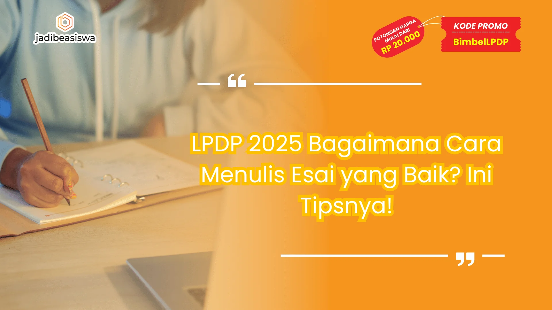 LPDP 2025 Bagaimana Cara Menulis Esai yang Baik?