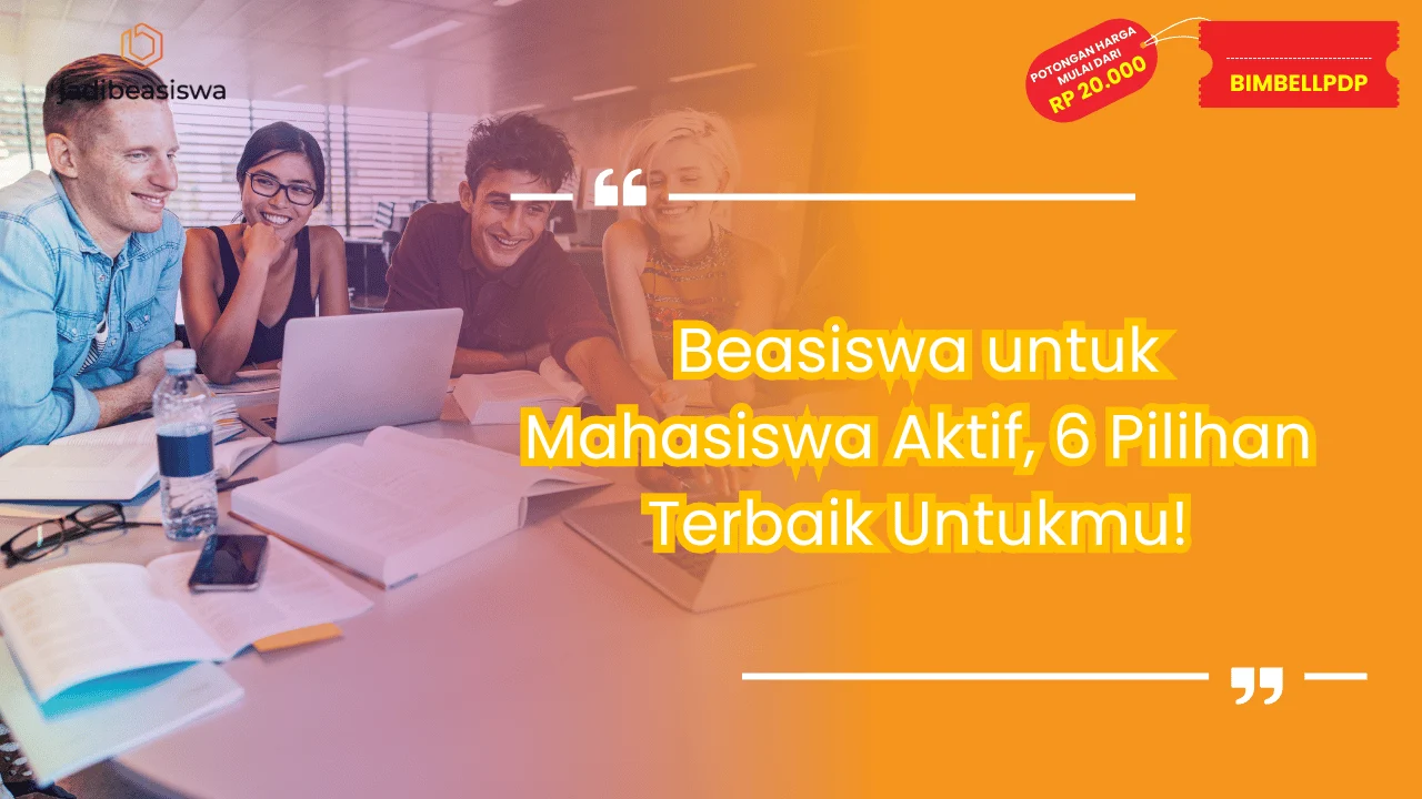 Beasiswa untuk Mahasiswa Aktif