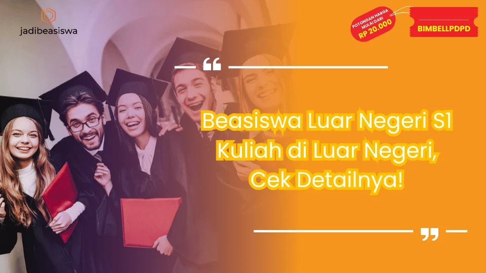 Beasiswa Luar Negeri S1 Kuliah di Luar Negeri