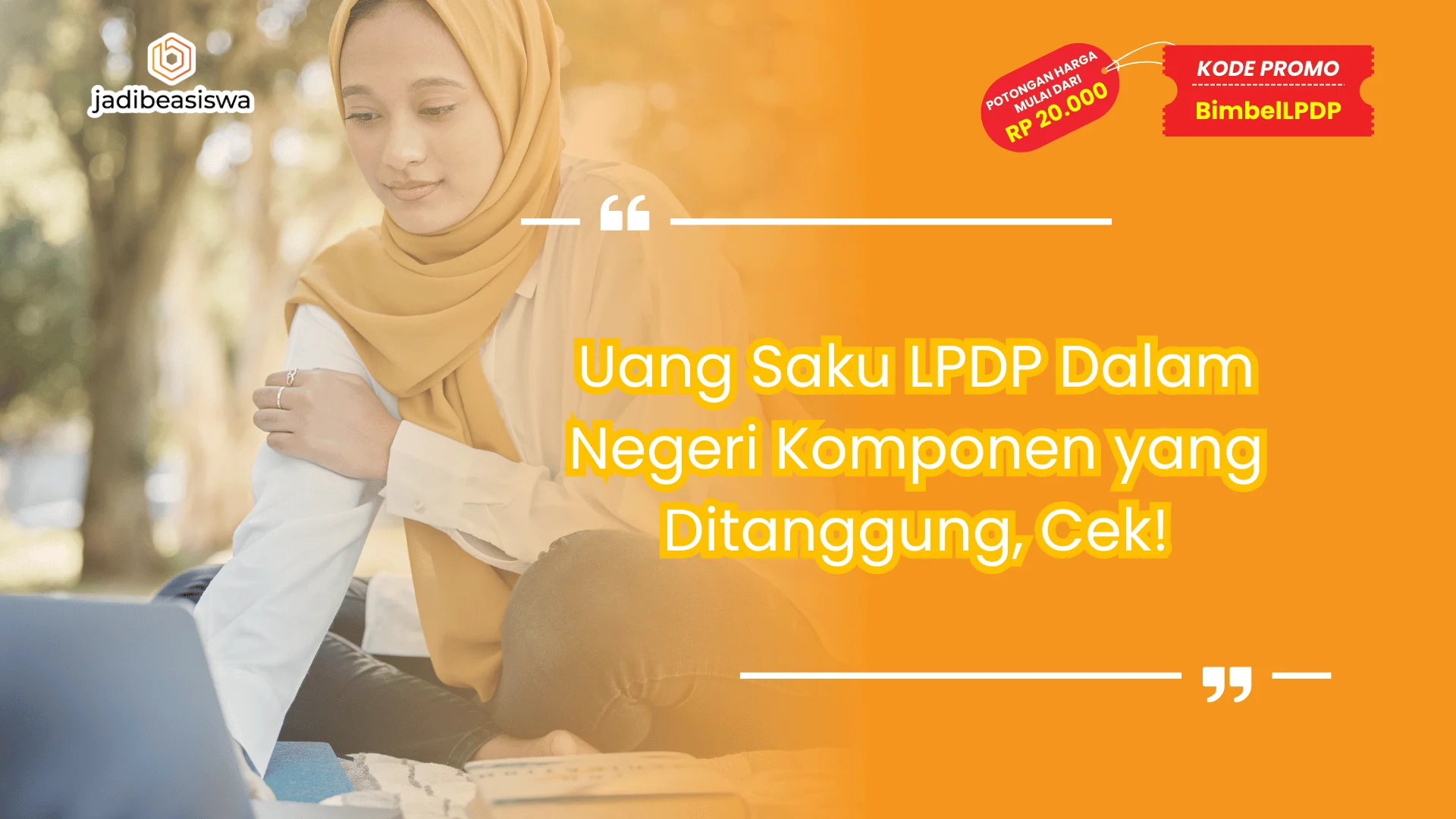 Uang Saku LPDP Dalam Negeri Komponen yang Ditanggung