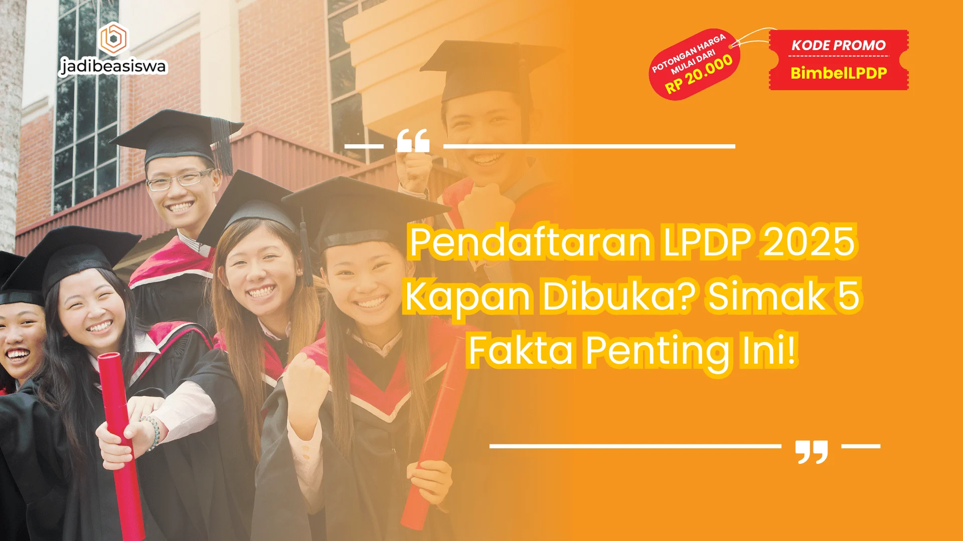 Pendaftaran LPDP 2025 Kapan Dibuka