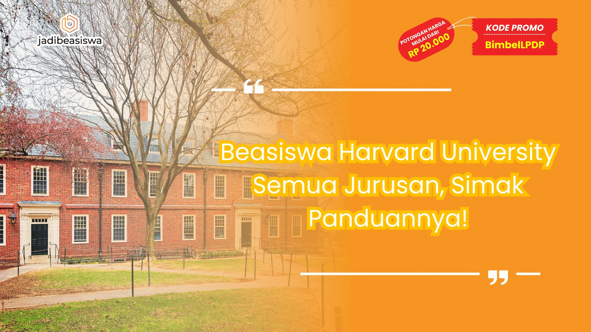 Beasiswa Harvard University Semua Jurusan, Simak Panduannya!