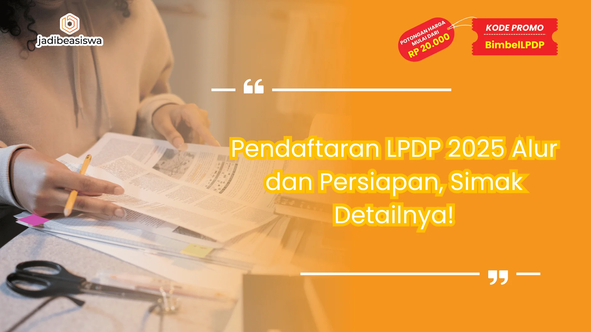 Pendaftaran LPDP 2025 Alur dan Persiapan
