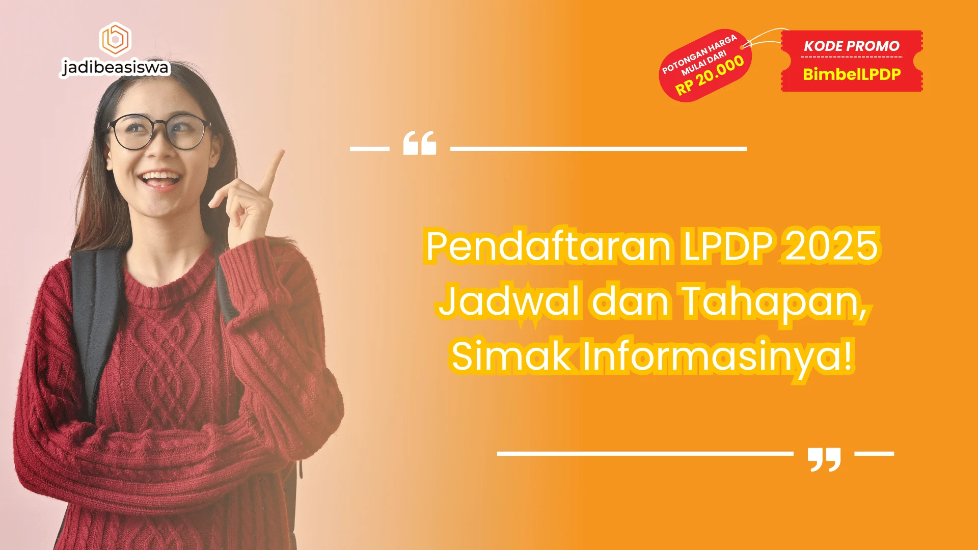 Pendaftaran LPDP 2025 Jadwal dan Tahapan
