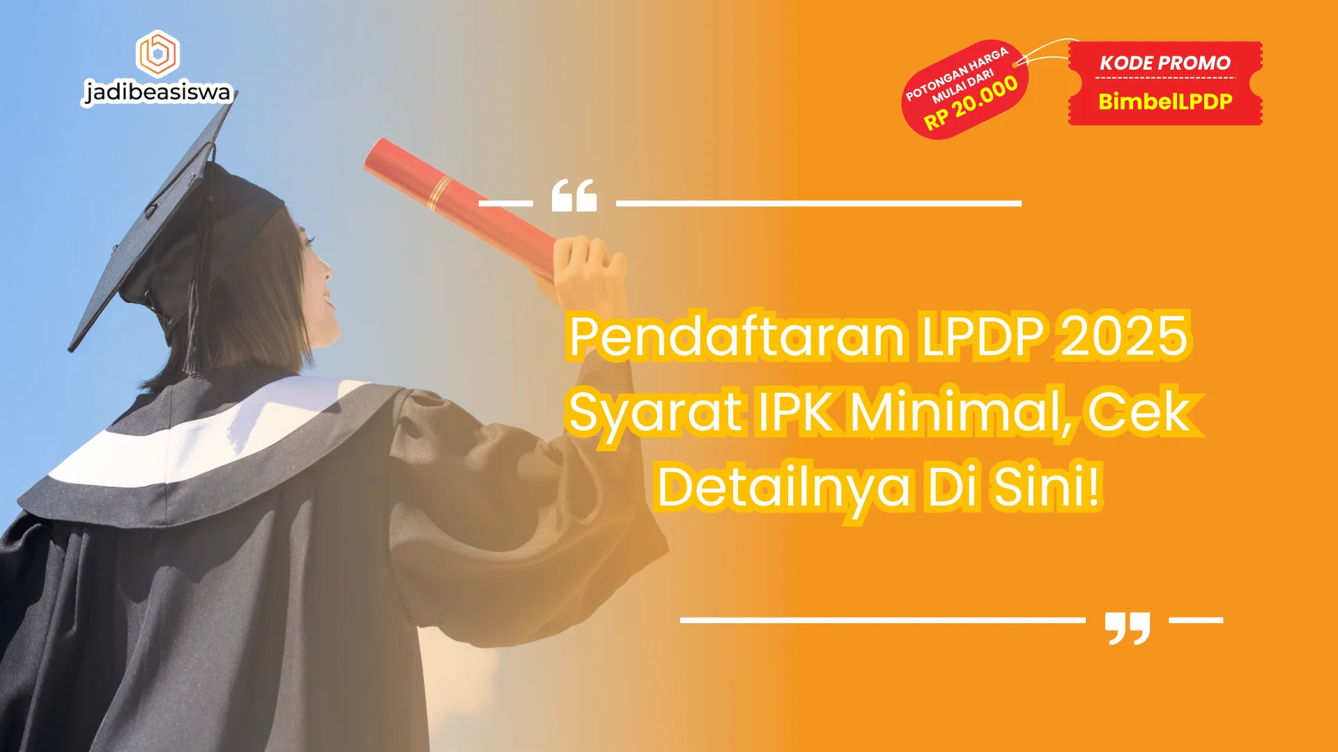 Pendaftaran LPDP 2025 Syarat IPK Minimal