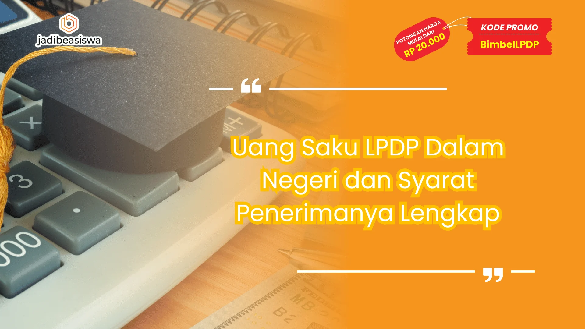 Uang Saku LPDP Dalam Negeri dan Syarat Penerimanya