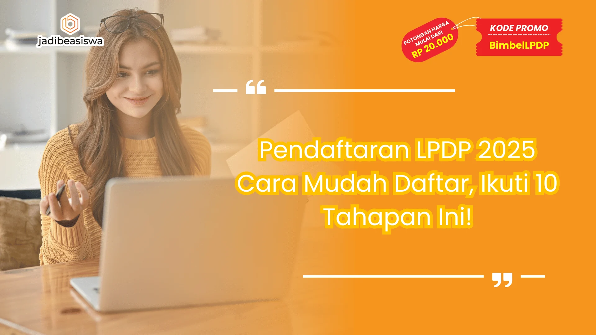 Pendaftaran LPDP 2025 Cara Mudah Daftar