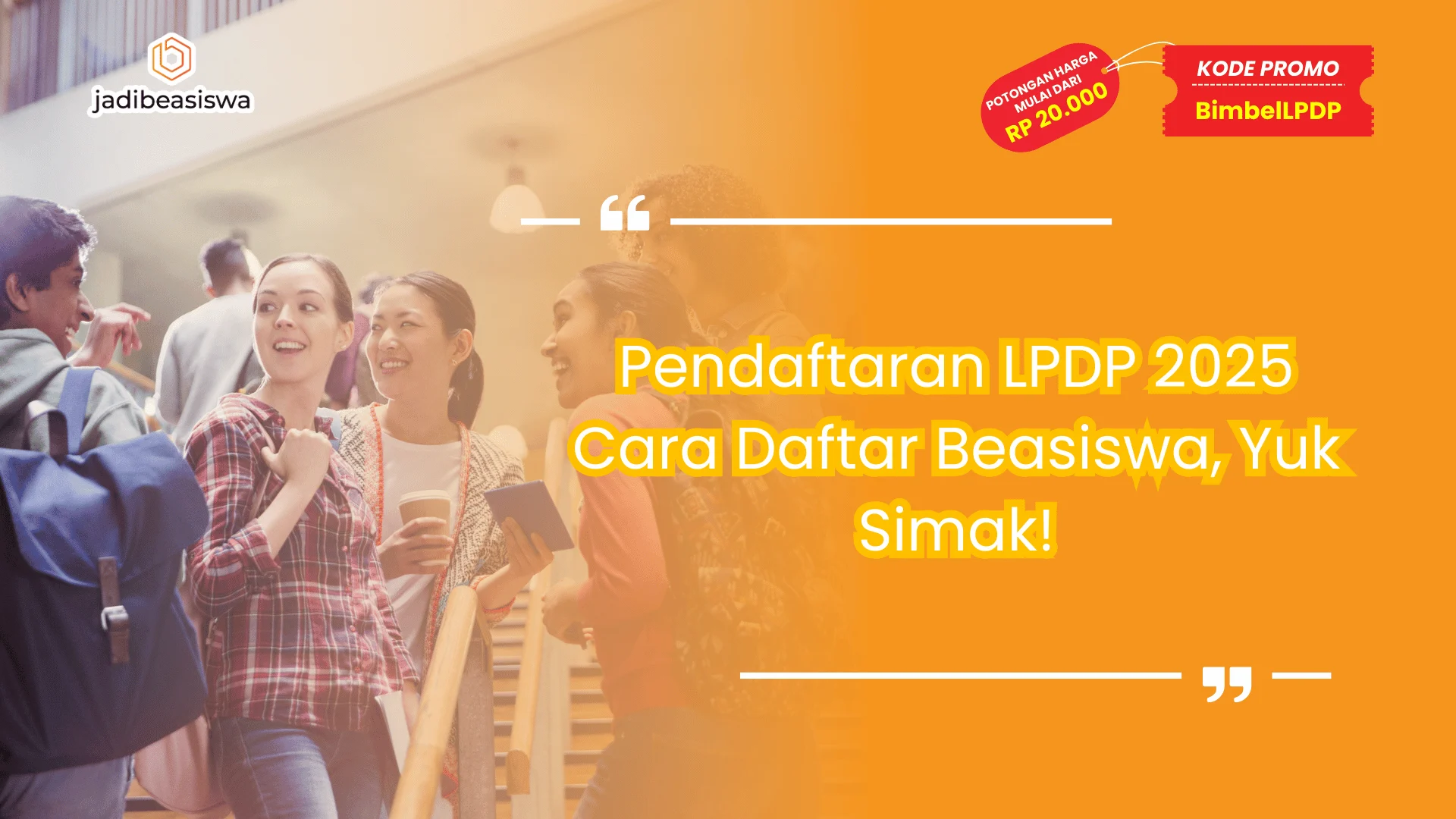 Pendaftaran LPDP 2025 Cara Daftar Beasiswa