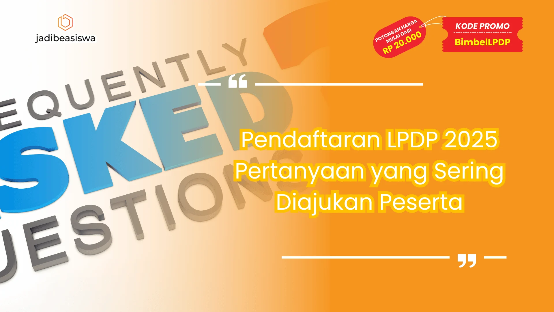 Pendaftaran LPDP 2025 Pertanyaan yang Sering Diajukan