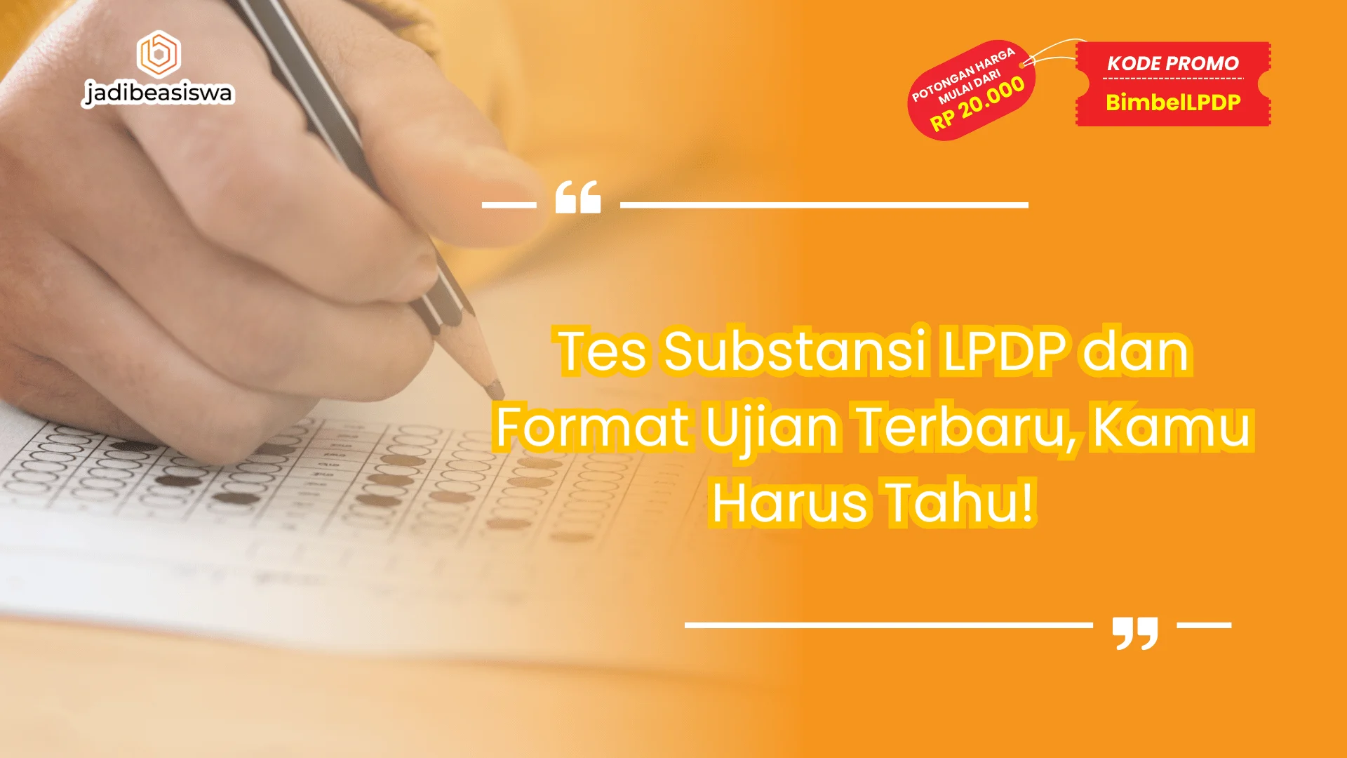 Tes Substansi LPDP dan Format Ujian Terbaru