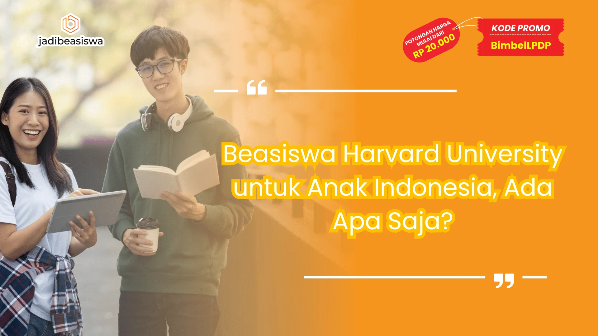 Beasiswa Harvard University untuk Anak Indonesia