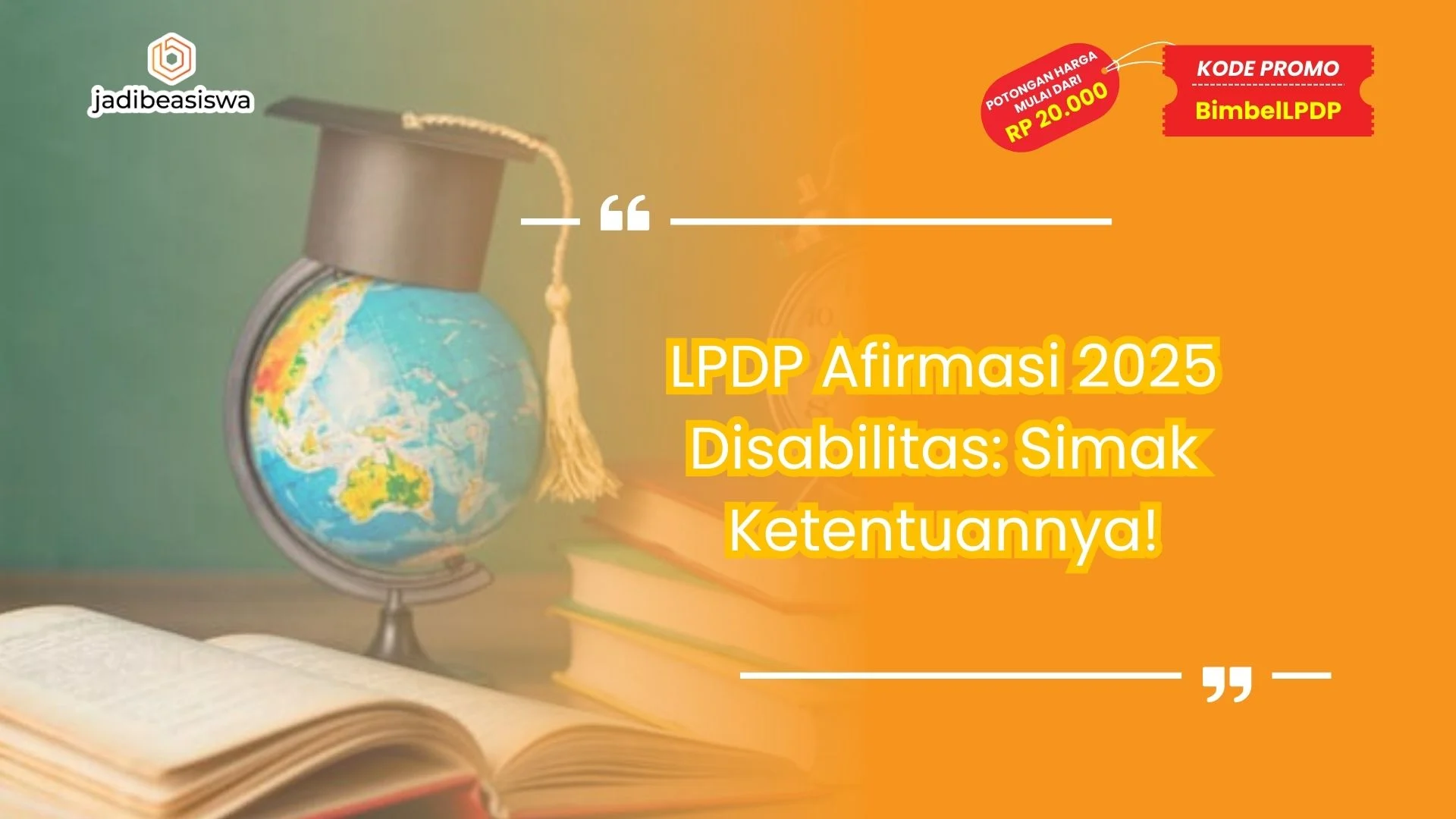 LPDP Afirmasi 2025 Disabilitas: Simak Ketentuannya!