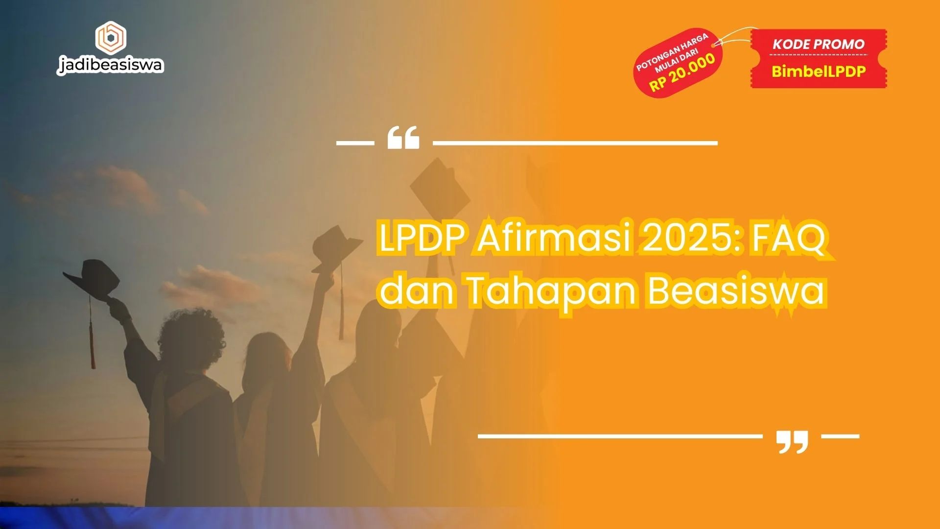 LPDP Afirmasi 2025: FAQ dan Tahapan Beasiswa