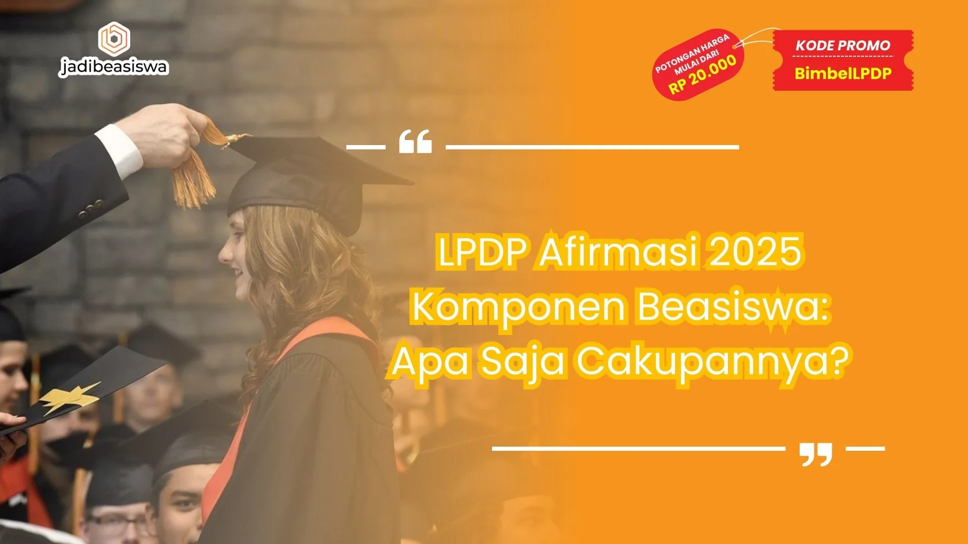 LPDP Afirmasi 2025 Komponen Beasiswa: Apa Saja Cakupannya?