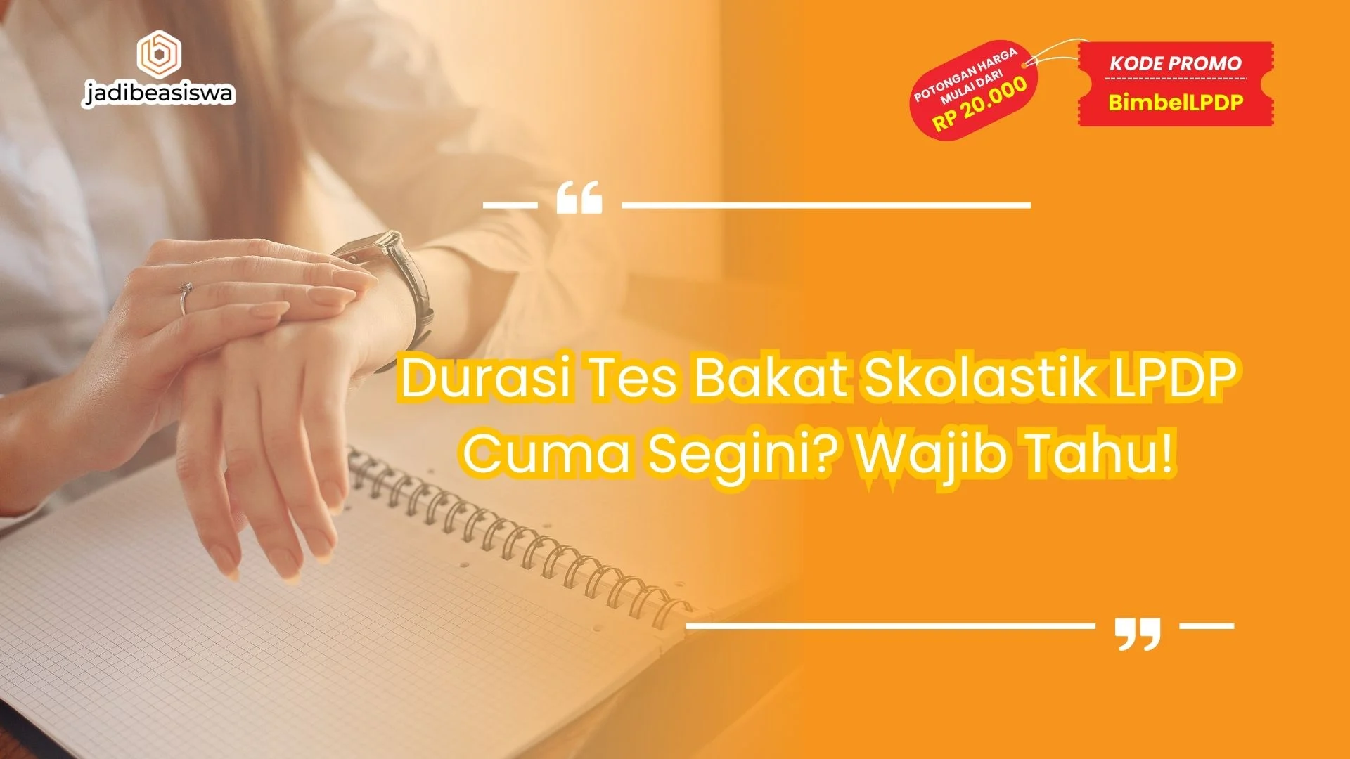 Durasi tes bakat skolastik LPDP