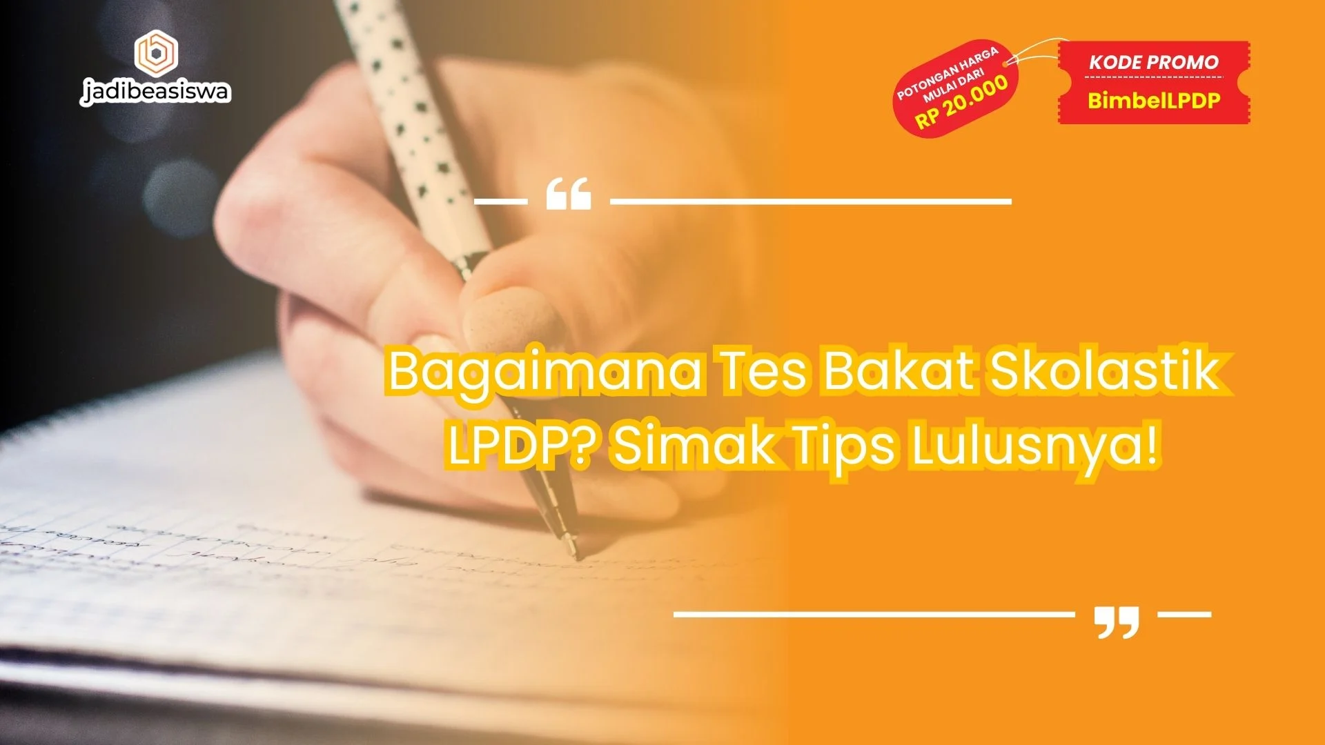 Bagaimana Tes Bakat Skolastik LPDP? Simak Tips Lulusnya!